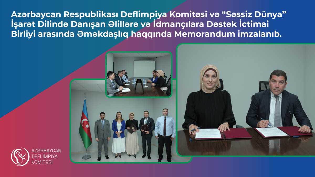 Deflimpiya Komitəsi və “Səssiz Dünya” İctimai Birliyi arasında Əməkdaşlıq haqqında Memorandum imzalanıb