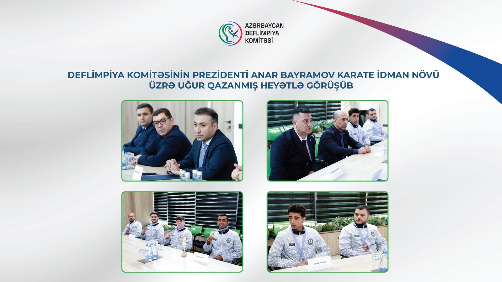 Deflimpiya Komitənsinin prezidenti Anar Bayramov karate idman növü üzrə uğur qazanmış heyətlə görüşüb
